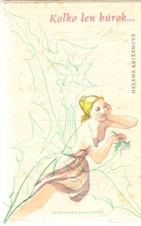 Koľko len búrok - Križanová-Brindzová Helena
