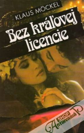 Bez kráľovej licencie - Mockel Klaus