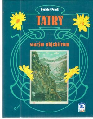 Tatry starým objektívom - Petrík Borislav