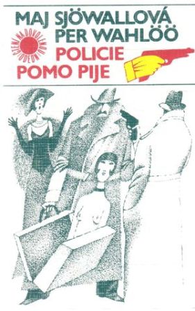 Policie pomo pije - Sjowallová Maj, Wahloo Per