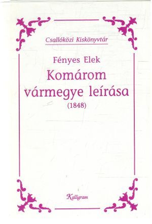 Komárom vármegye leírása - Elek Fényes