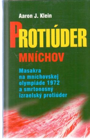 Protiúder Mníchov - Klein Aaron J.