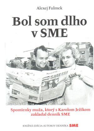 Bol som dlho v SME - Fulmek Alexej