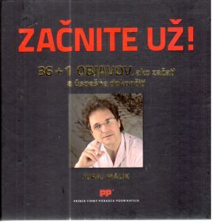 Začnite už! - Málik Juraj