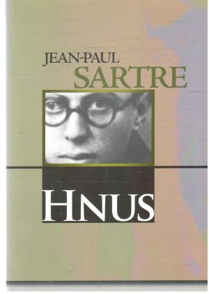 Hnus - Sartre Jean-Paul