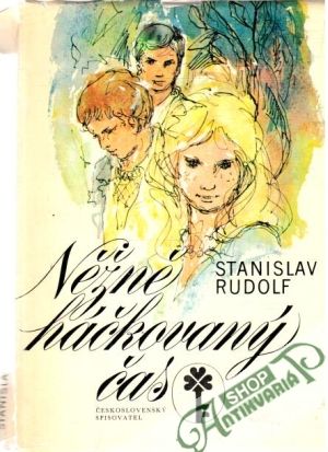 Něžně háčkovaný čas - Rudolf Stanislav