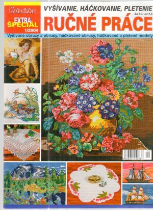 Ručné práce - vyšívanie, háčkovanie, pletenie 1/2004 - Kolektív autorov