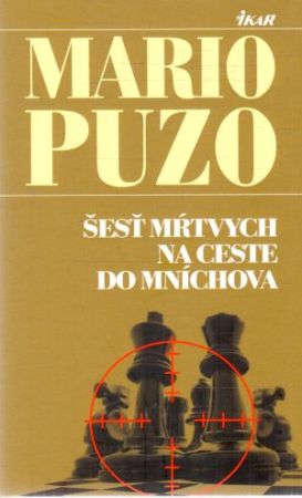 Šesť mŕtvych na ceste do Mníchova - Puzo Mario