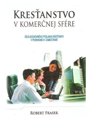Kresťanstvo v komerčnej sfére - Fraser Robert