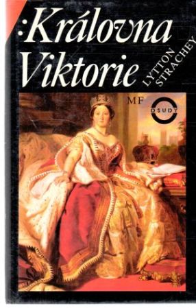 Královna Viktorie - Strachey Lytton