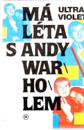 Má léta s Andy Warholem - Violet Ultra