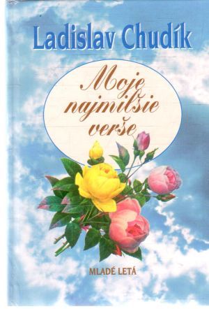 Moje najmilšie verše - Chudík Ladislav