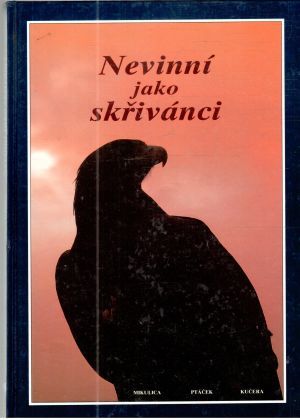 Nevinní jako skřivánci - Kučera Miloslav