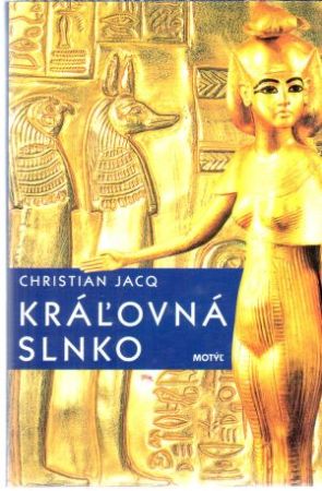 Kráľovná Slnko - Jacq Christian