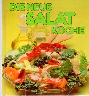 Die neue Salat Kuche - Fahrenkamp Hans