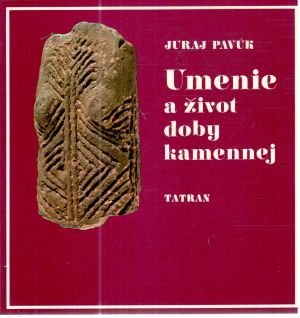 Umenie a život doby kamennej - Pavúk Juraj