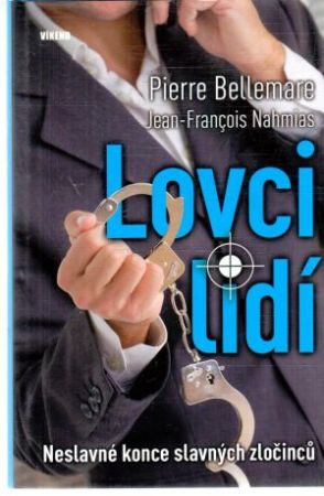 Lovci lidí - Bellemare, Nahmias
