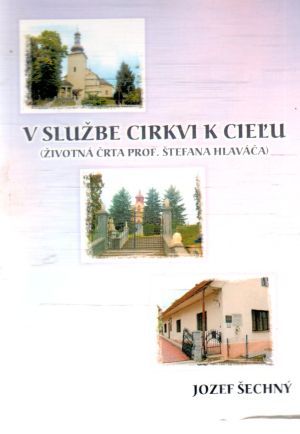 V službe cirkvi k cieľu - Šechný Jozef