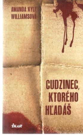 Cudzinec, ktorého hľadáš - Williamsová Amanda Kyle