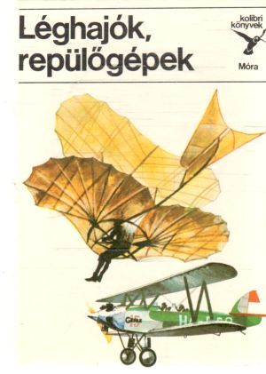 Léghajók, repulogépek - Kondor Lajos