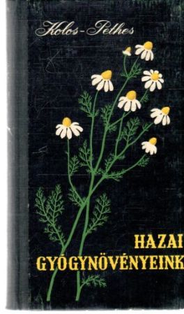 Hazai gyógynovényeink - Kolos - Pethes