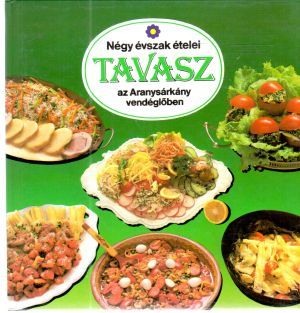 Négy évszak ételei - tavasz - Liscsinszky Béla
