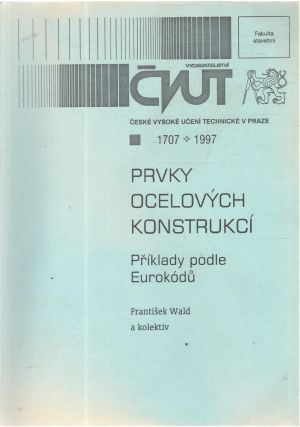 Prvky ocelových konstrukcí - Wald František a kolektív