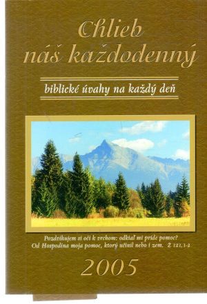 Chlieb náš každodenný 2005 - Kolektív autorov