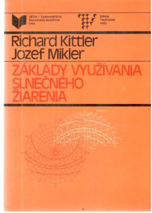 Základy využívania slnečného žiarenia - Kittler Richard, Mikler Jozef