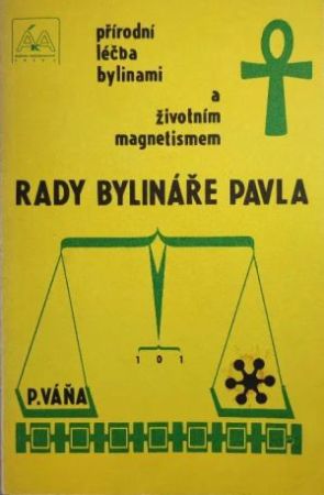 Rady bylinkáře Pavla - Váňa Pavel