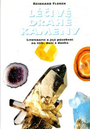 Léčivé drahé kameny - Florek Reinhard
