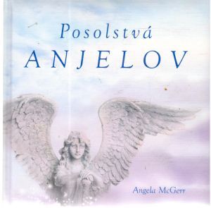 Posolstvá anjelov - McGerr Angela