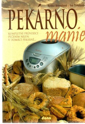 Pekárnománie - Hrevušová, Trhoňová