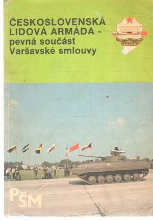Československá lidová armáda - pevná součást Varšavské smlouvy - Kolektív autorov