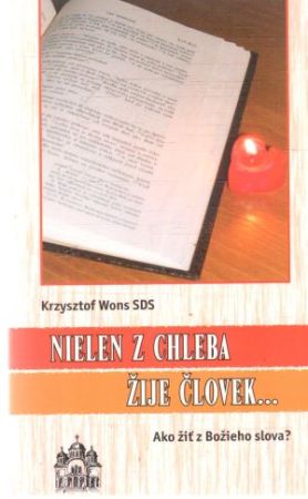 Nielen z chleba žije človek... - Wons Krzysztof
