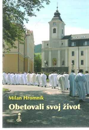 Obetovali svoj život - Hromník Milan