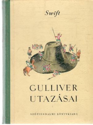 Gulliver utazásai - Swift Jonathan