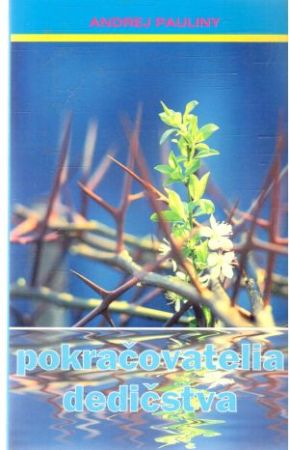 Pokračovatelia dedičstva - Pauliny Andrej