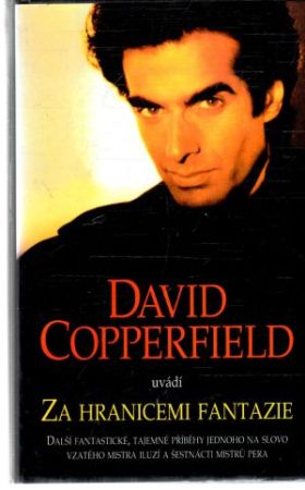 David Copperfield uvádí - Za hranicemi fantazie - Copperfield David, Berlinerová Janet