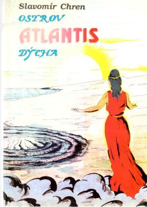 Ostrov Atlantis dýcha - Chren Slavomír
