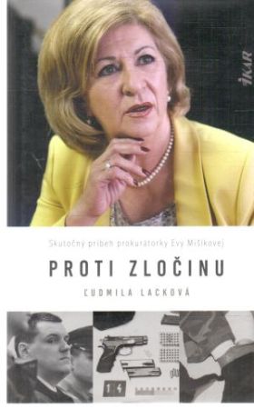 Proti zločinu - Lacková Ľudmila
