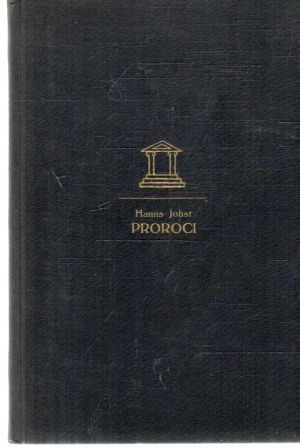 Proroci - Johst Hanns