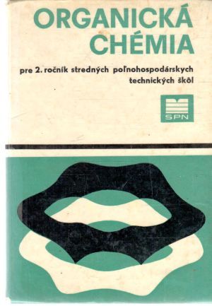Organická chémia SPTŠ 2. - Kolektív autorov