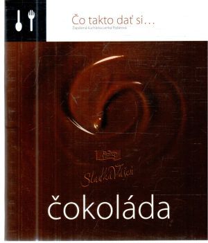 Čo takto dať si... Čokoláda - Požáťová Lenka