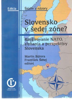 Slovensko v šedej zóne? - Bútora, Šebej
