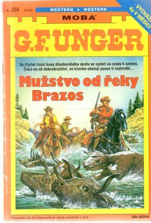 Mužstvo od řeky Brazos - Unger Gert Fritz