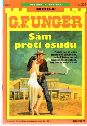 Sám proti osudu - Unger Gert Fritz