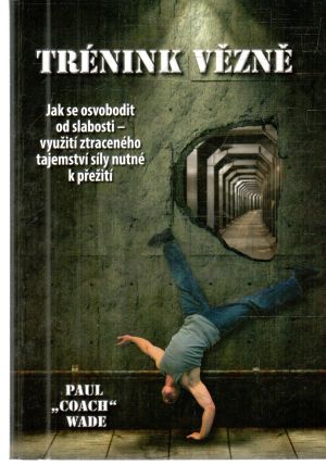 Trénink vězně - Wade Paul