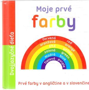 Moje prvé farby - Kališková Anna