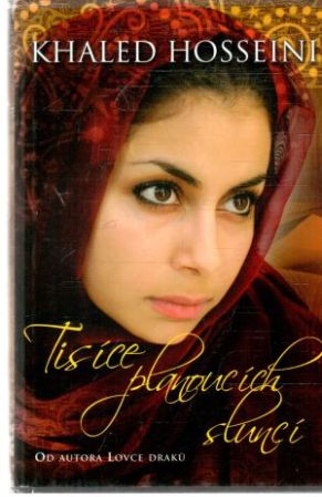 Tisíce planoucích sluncí - Hosseini Khaled